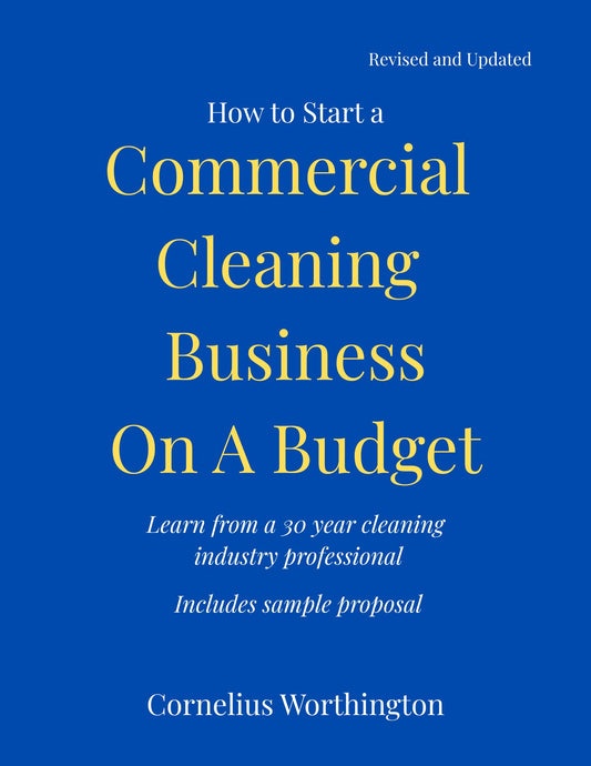 How To Start A Commercial Cleaning Business On A Budget - How To Bid On Cleaning Contracts - How Much To Charge For Commercial Cleaning