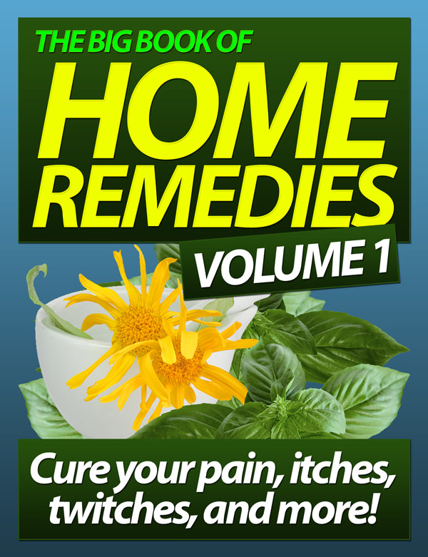 Big Book Of Home Remedies Volume 1 (E-Book)